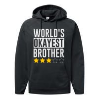 WorldS Okayest Brother Funny Slogan Performance Fleece Hoodie