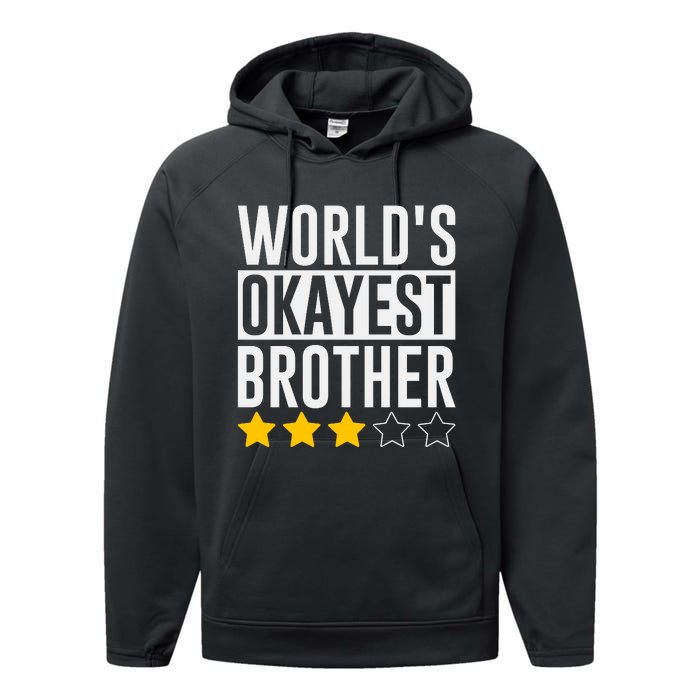 WorldS Okayest Brother Funny Slogan Performance Fleece Hoodie