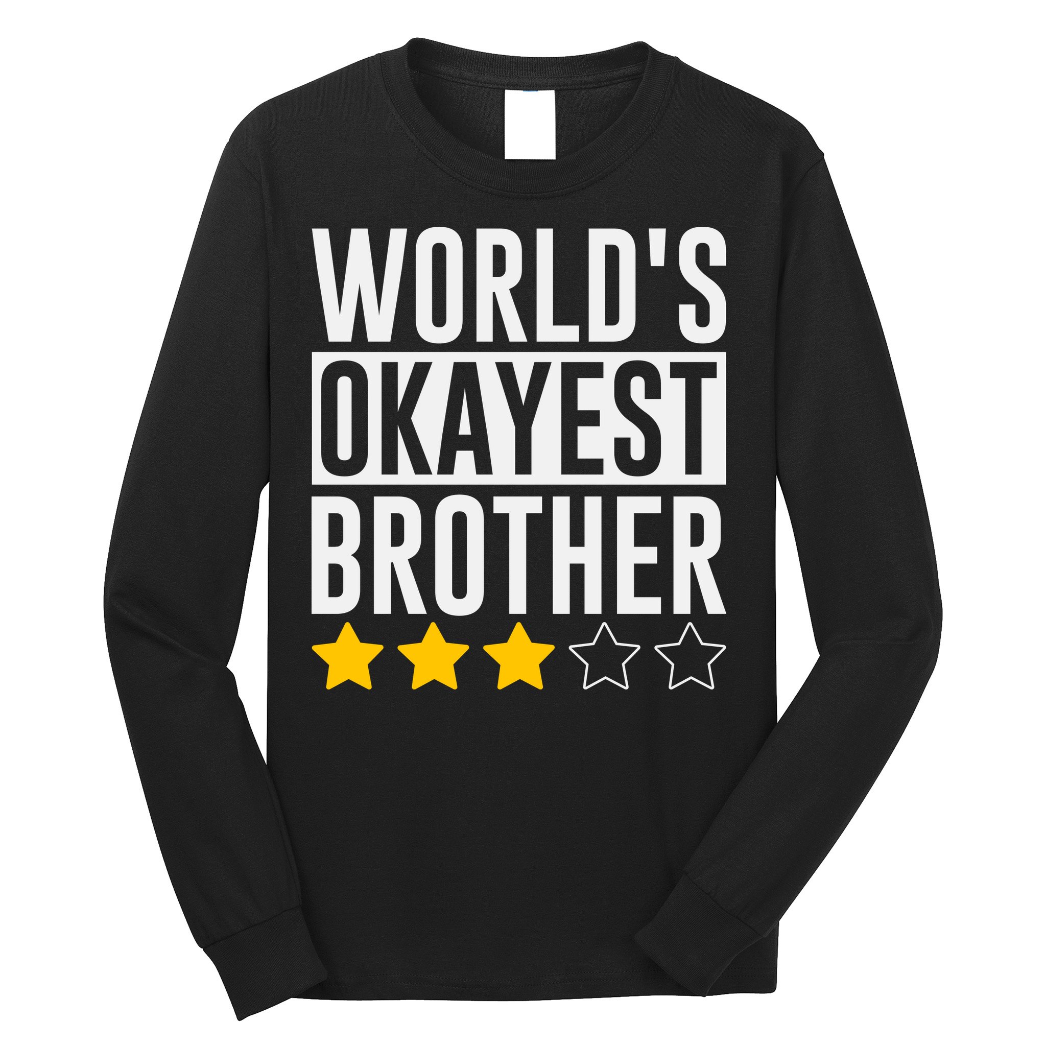 WorldS Okayest Brother Funny Slogan Long Sleeve Shirt
