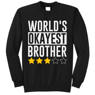 WorldS Okayest Brother Funny Slogan Sweatshirt