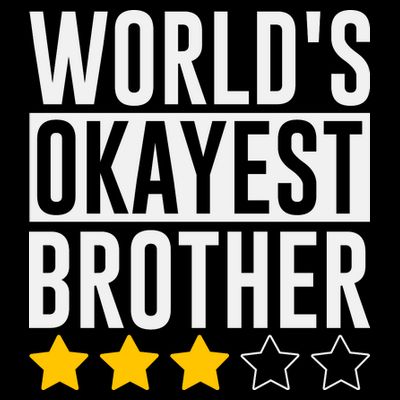 WorldS Okayest Brother Funny Slogan T-Shirt
