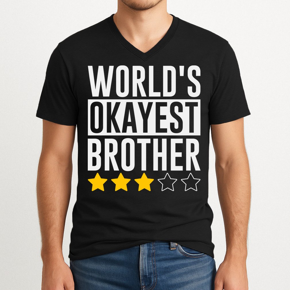 WorldS Okayest Brother Funny Slogan V-Neck T-Shirt