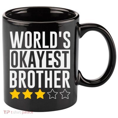 WorldS Okayest Brother Funny Slogan 11oz C Handle Ceramic Mug