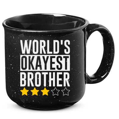 WorldS Okayest Brother Funny Slogan 15oz Campfire Ceramic Mug