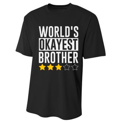 WorldS Okayest Brother Funny Slogan Performance Sprint T-Shirt