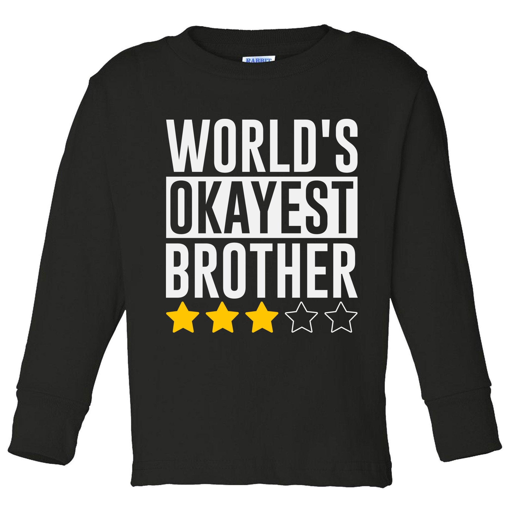 WorldS Okayest Brother Funny Slogan Toddler Long Sleeve Shirt