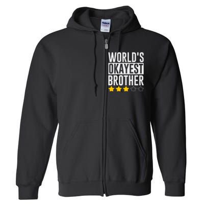 WorldS Okayest Brother Funny Slogan Full Zip Hoodie