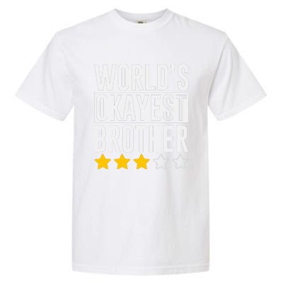 WorldS Okayest Brother Funny Slogan Garment-Dyed Heavyweight T-Shirt