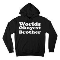 WorldS Okayest Brother Graphic Tall Hoodie