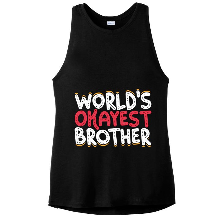 WorldS Okayest Brother Ladies PosiCharge Tri-Blend Wicking Tank