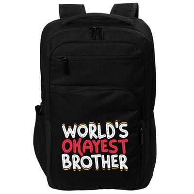 WorldS Okayest Brother Impact Tech Backpack