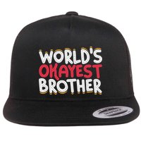 WorldS Okayest Brother Flat Bill Trucker Hat