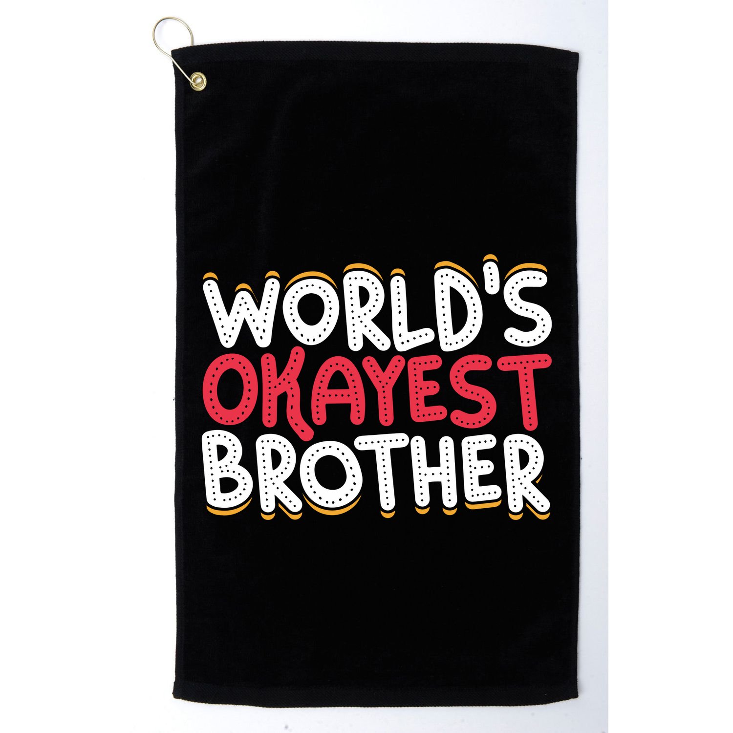 WorldS Okayest Brother Golf Towel