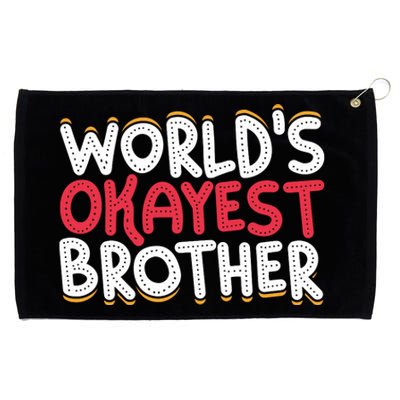 WorldS Okayest Brother Grommeted Golf Towel