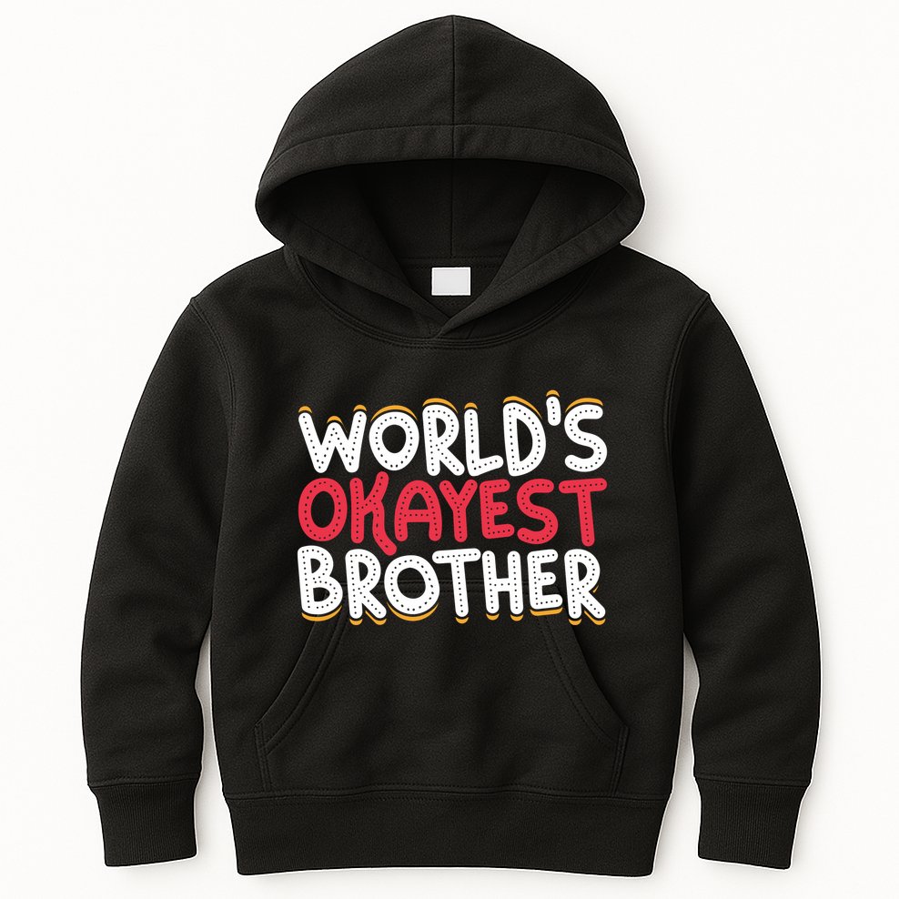 WorldS Okayest Brother Kids Hoodie