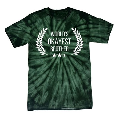 Worlds Okayest Brother Tie-Dye T-Shirt