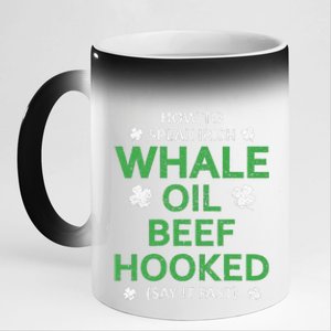 Whale Oil Beef Hooked Funny St Patricks Paddys Day Irish 11oz Black Color Changing Mug