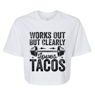 Works Out But Clearly Loves Tacos Gym Taco Tuesday Tacos Bella+Canvas Jersey Crop Tee