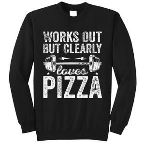 Works Out But Clearly Loves Pizza Tees I Love Pizza Sweatshirt