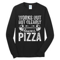 Works Out But Clearly Loves Pizza Tees I Love Pizza Tall Long Sleeve T-Shirt