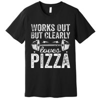 Works Out But Clearly Loves Pizza Tees I Love Pizza Premium T-Shirt