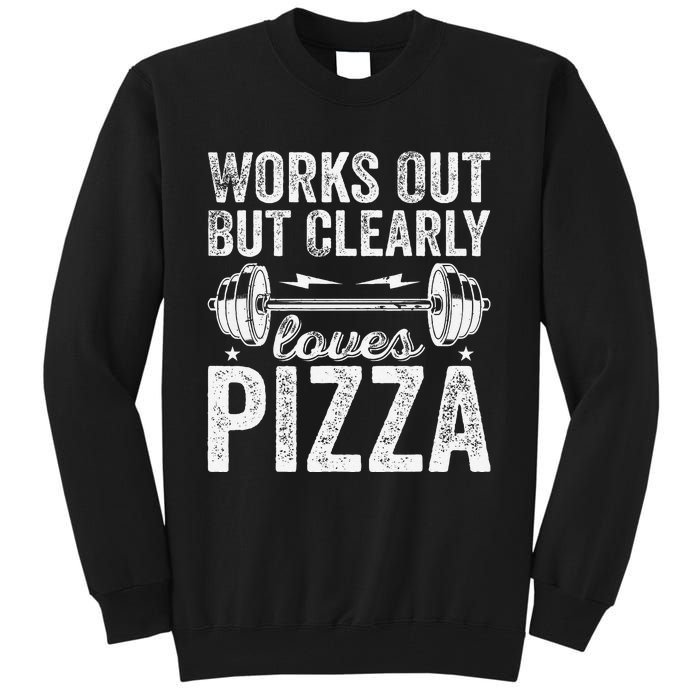 Works Out But Clearly Loves Pizza Tees I Love Pizza Tall Sweatshirt