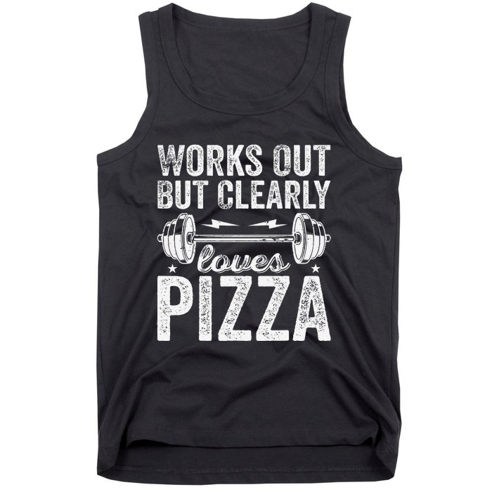 Works Out But Clearly Loves Pizza Tees I Love Pizza Tank Top