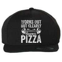 Works Out But Clearly Loves Pizza Tees I Love Pizza Wool Snapback Cap