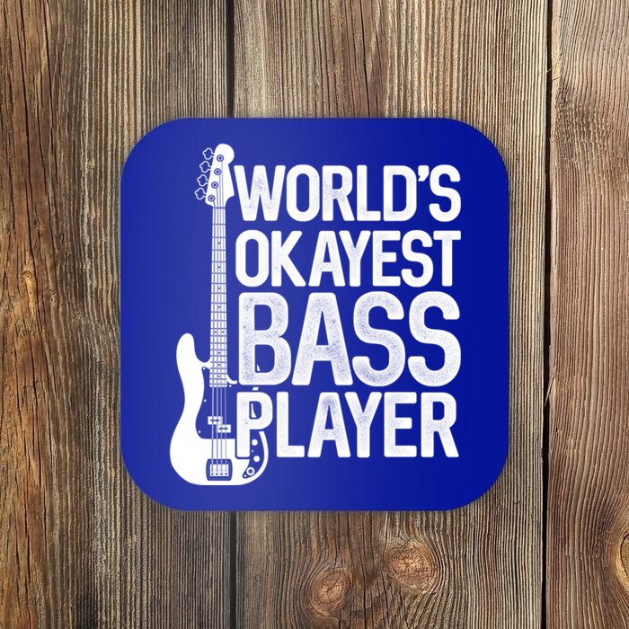 WorldS Okayest Bass Player Bassists Musician Great Gift Coaster