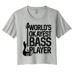 WorldS Okayest Bass Player Bassists Musician Great Gift Women's Crop Top Tee