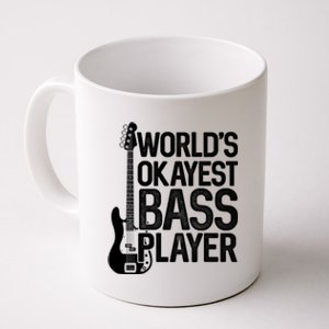 WorldS Okayest Bass Player Bassists Musician Great Gift Coffee Mug