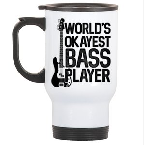 WorldS Okayest Bass Player Bassists Musician Great Gift Stainless Steel Travel Mug