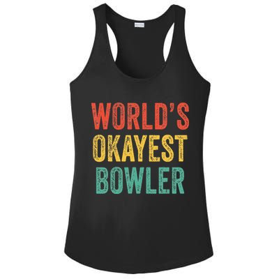 World's Okayest Bowler Funny Bowling Lover Vintage Retro Ladies PosiCharge Competitor Racerback Tank
