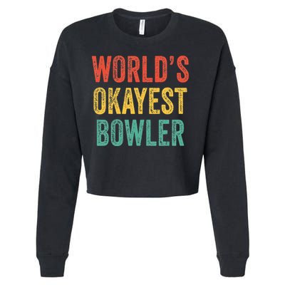World's Okayest Bowler Funny Bowling Lover Vintage Retro Cropped Pullover Crew
