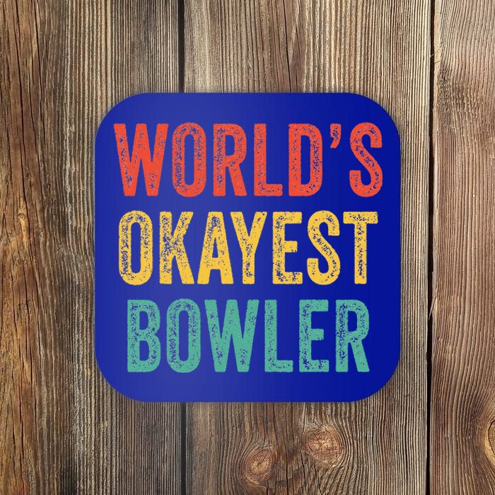 World's Okayest Bowler Funny Bowling Lover Vintage Retro Coaster