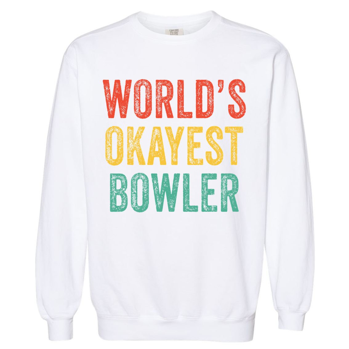 World's Okayest Bowler Funny Bowling Lover Vintage Retro Garment-Dyed Sweatshirt