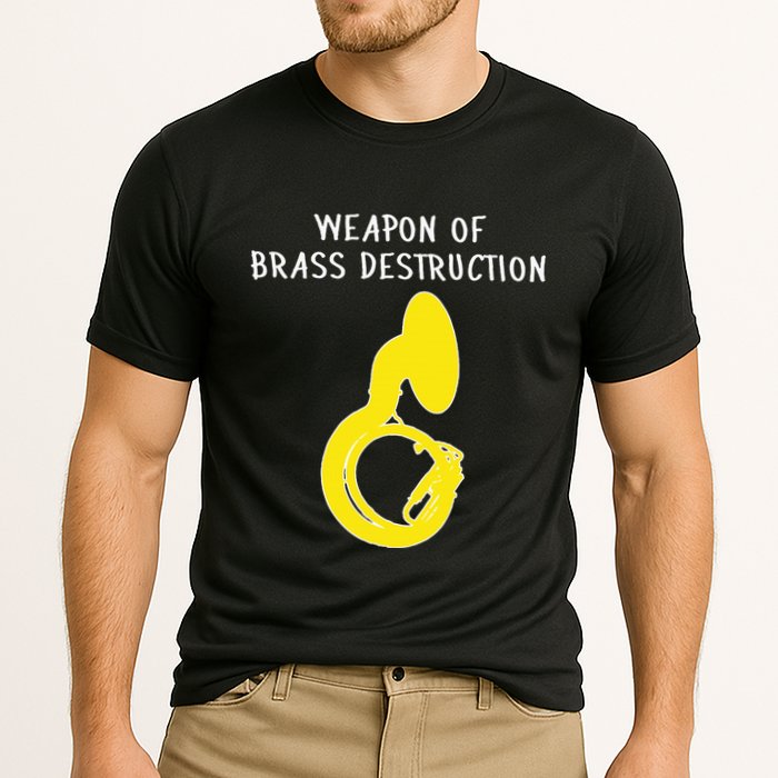 Weapon Of Brass Destruction Humorous Sousaphone Cooling Performance Crew T-Shirt