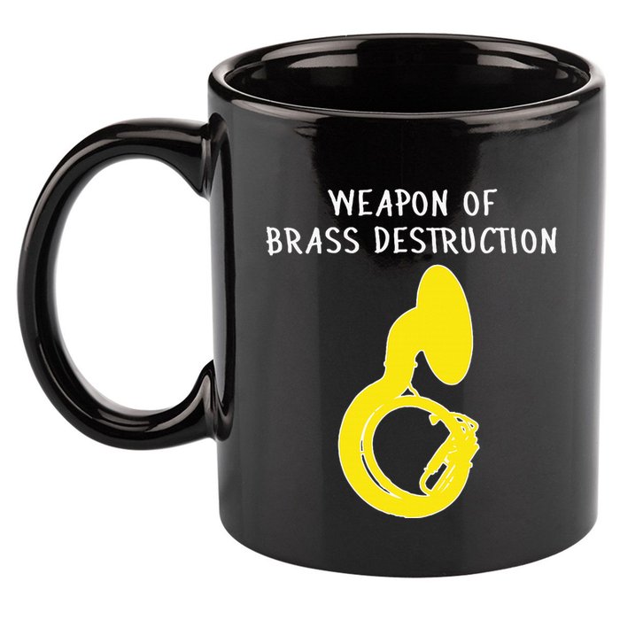 Weapon Of Brass Destruction Humorous Sousaphone 11oz C Handle Ceramic Mug