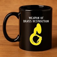 Weapon Of Brass Destruction Humorous Sousaphone 11oz C Handle Ceramic Mug