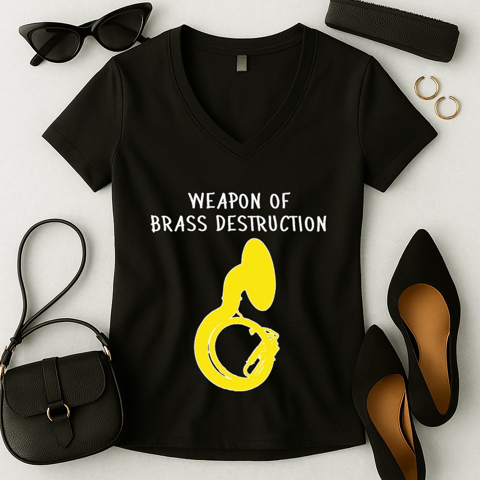 Weapon Of Brass Destruction Humorous Sousaphone Women's V-Neck T-Shirt
