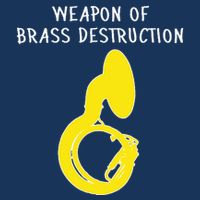 Weapon Of Brass Destruction Humorous Sousaphone Infant Baby Jersey Bodysuit