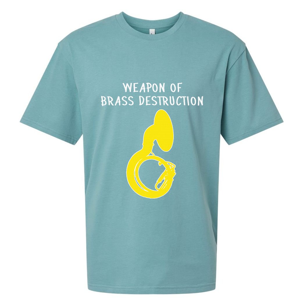 Weapon Of Brass Destruction Humorous Sousaphone Sueded Cloud Jersey T-Shirt