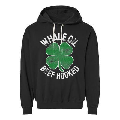 Whale Oil Beef Hooked Gift Speak St Patricks Day Irish Garment-Dyed Fleece Hoodie