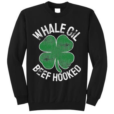Whale Oil Beef Hooked Gift Speak St Patricks Day Irish Sweatshirt