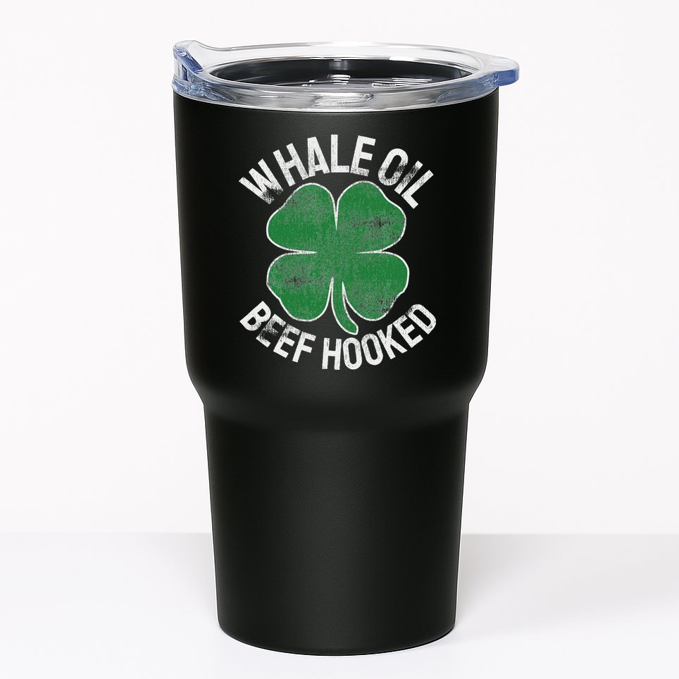 Whale Oil Beef Hooked Gift Speak St Patricks Day Irish Tumbler