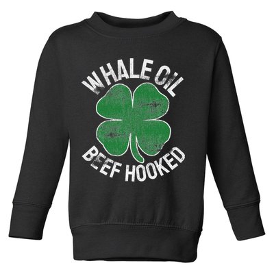 Whale Oil Beef Hooked Gift Speak St Patricks Day Irish Toddler Sweatshirt