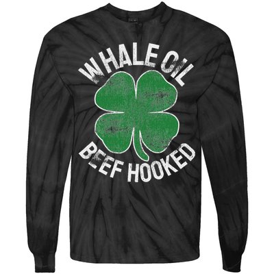 Whale Oil Beef Hooked Gift Speak St Patricks Day Irish Tie-Dye Long Sleeve Shirt
