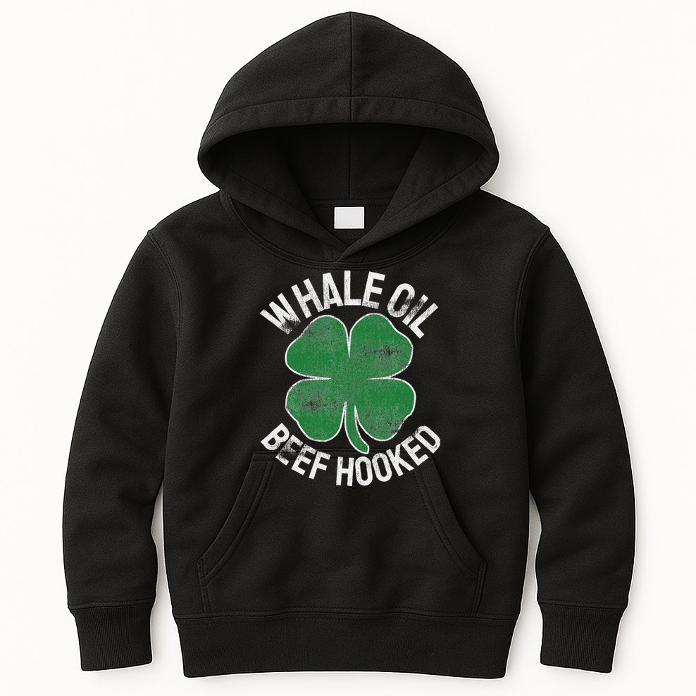 Whale Oil Beef Hooked Gift Speak St Patricks Day Irish Kids Hoodie