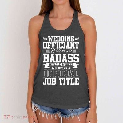 Wedding Officiant Because Badass Miracle Worker Women's Knotted Racerback Tank