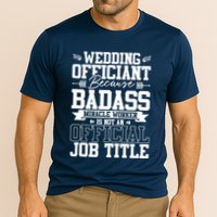 Wedding Officiant Because Badass Miracle Worker Cooling Performance Crew T-Shirt